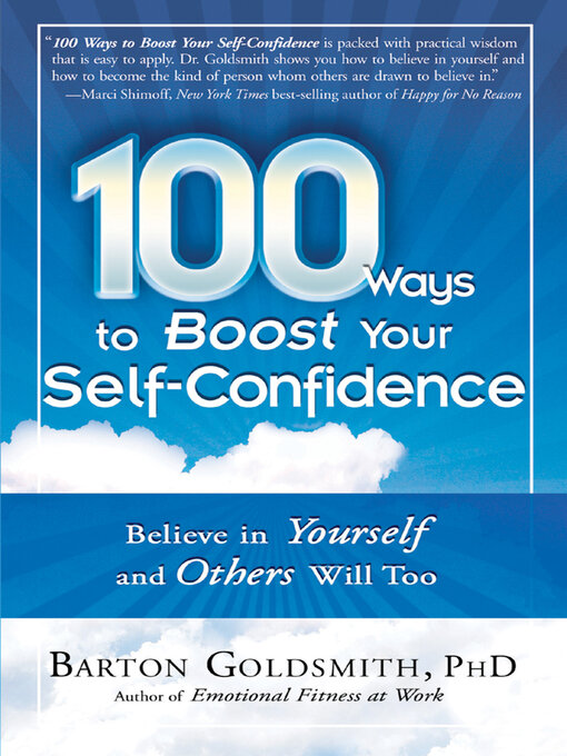 Title details for 100 Ways to Boost Your Self-Confidence by Barton Goldsmith - Available